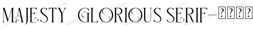 MAJESTY   GLORIOUS SERIF字体转换